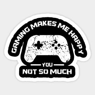 Gaming Makes Me Happy You So Much Vintage Sticker